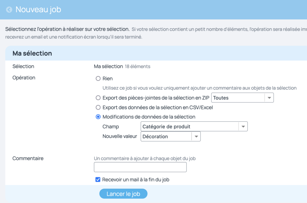 Depuis la sélection, en cliquant sur nouveau job, plusieurs choix sont disponibles dont celui de modifier les données de la sélection