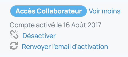 Sur les comptes utilisateur, le lien "Voir plus" permet de voir quand l'utilisateur a activé son compte, de désactiver l'utilisateur ou de lui renvoyer le mail d'activation.