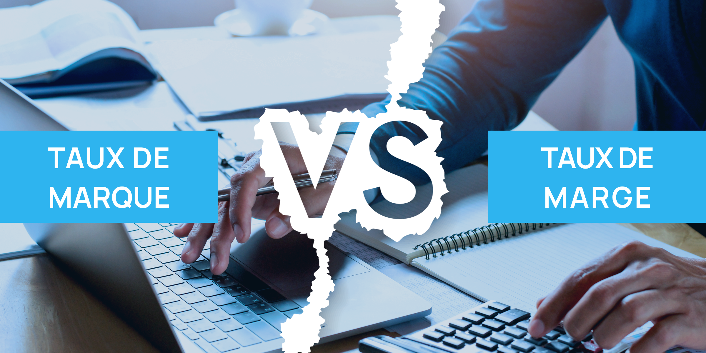 Taux de marge et taux de marque : quelles différences